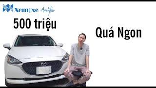 Mazda 2: 500 Triệu, Quá ngon