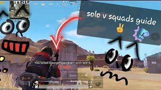 Solo vs Squads is difficult ?  Yes it is but you can still win
