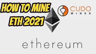How to mine Ethereum with Cudo 2021
