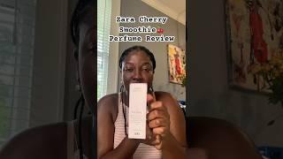 Zara Cherry Smoothie Review- Perfume Review Part 1