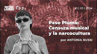 Peso Pluma: Censura musical y la narcocultura