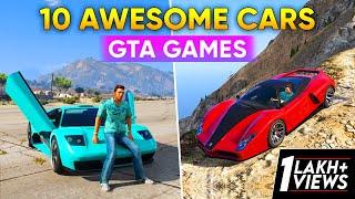 10 *SUPER AWESOME* Cars  Of GTA Games We Love The Most