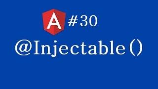 Angular 2 Tutorial - 30 - Injectable Decorator