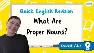 What Are Proper Nouns? | KS2 English Concept for Kids