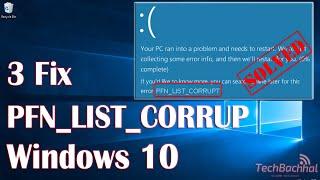 PFN LIST CORRUPT Windows 10 Blue Screen Error - 3 Fix