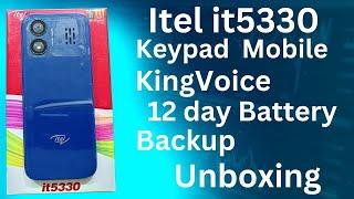 Itel it5330 Unbox Keypad phone KingVoice 12d Battery Backup