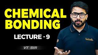 CHEMICAL BONDING CLASS 11 LECTURE 9 | INORGANIC CHEMISTRY NEET 2025 | CHEMISTRY BY VISHAL TIWARI SIR