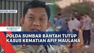 Polda Sumbar Bantah Tutup Kasus Kematian Afif Maulana, Polisi: Penyelidikan Masih Berlanjut.