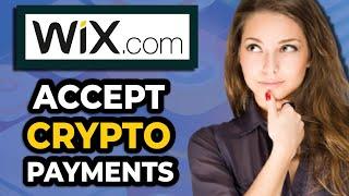 How To Accept Crypto Payments On Your Wix Website | Complete Guide