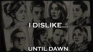 UNTIL DAWN - Who Do You Most Dislike?