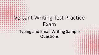 Versant Writing Test Practice Exam – Typing and Email Writing Exam Sample Questions