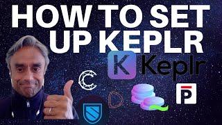 HOW TO SET UP THE KEPLR WALLET FOR COSMOS, SENTINEL, OSMOSIS, PERSISTENCE ETC