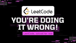 Why You’re Failing at LeetCode (And How to Fix It Forever)