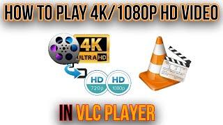 SOLVE - VLC Player Lagging & Skipping when playing 4k/1080p HD Videos [2022]