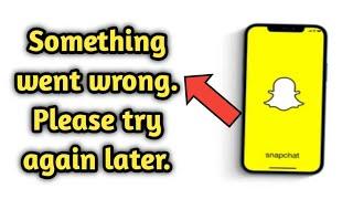 How To Fix  Snapchat Filter Something Went Wrong Problem