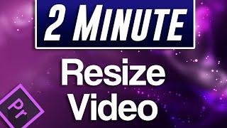 Premiere Pro : How to Resize Video Clips and Images (Fast Tutorial)