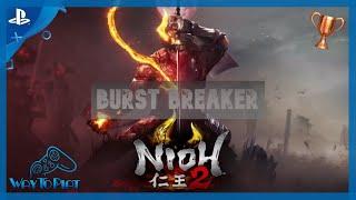 Nioh 2: Trophy Guide "Burst Breaker"