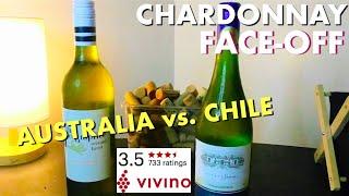 WHICH CHARDONNAY IS BETTER? AUSTRALIA VS. CHILE! SAME RATING ON VIVINO