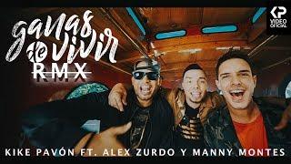 Kike Pavón - Ganas de Vivir ft. Alex Zurdo & Manny Montes (Video Oficial)