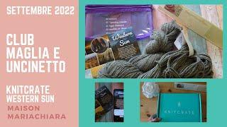 Club Maglia e Uncinetto KnitCrate Settembre 2022 Western Sun maisonmariachiara