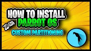 How to Install Parrot OS with Custom Partitioning || Step by Step Malayalam Tutorial