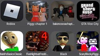 Roblox,Piggy Chapter 1,Bakon Cocoa Chapter,GTA Vice City,Baldi's Basics Classic,Black,Scary Blocky