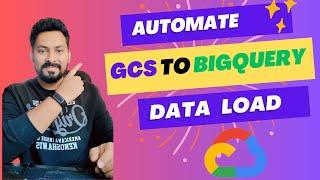 Automating Data Loading from Google Cloud Storage to BigQuery