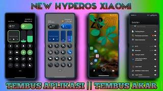 Update HyperOs Terbaru !! 2 Tema HyperOs tembus aplikasi || Tembus Akar -Eps 39