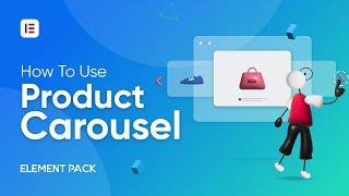 How to Use Product Carousel Widget by Element Pack Pro | Best Elementor Addons