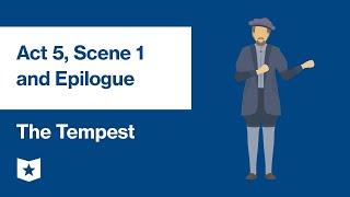 The Tempest by William Shakespeare | Act 5, Scene 1 and Epilogue