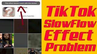 Slow Flow Effect Not Working/This Effect Doesn't Work With This Device Tiktok Slow Flow/Asad Pahore