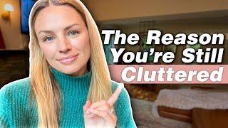 THIS is Why You're Still Holding Onto Clutter