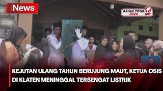 Ketua OSIS SMA 1 Cawas Meninggal usai Mendapat Kejutan dari Teman-Temannya - iNews Siang 10/07