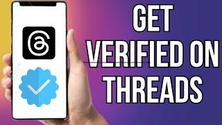 How To Get Verified On Threads App (NEW UPDATE)