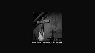 johnny cash - god's gonna cut you down (slowed + reverb)