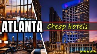 Top 10 Best Budget-Friendly Hotels in Atlanta 2025