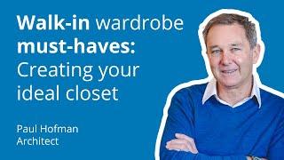 Walk-in wardrobe must-haves: Creating your ideal closet