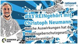 #83 REINgehört mit Christoph Neumann: Welche Auswirkungen hat das Hinweisgeberschutzgesetz für Ge...