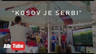 Tifozet serb ulerasin  “Kosov je Serbi”  Serbi - Zvicrr | AlbTube