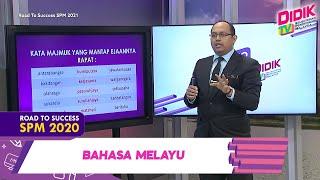 DidikTV Road To Success SPM 2021 | Bahasa Melayu