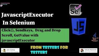 JavascriptExecutor in Selenium WebDriver | Drag and Drop | Scroll the browser | JaavascriptExecutor