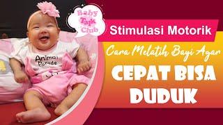 Stimulasi Motorik - Cara Melatih Bayi Agar Cepat Bisa Duduk