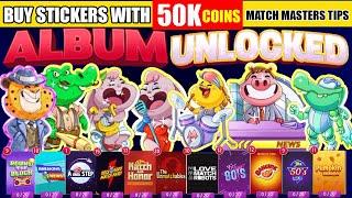 Match Masters : Buy Stickers With 50000 Coins || New Albums Unlocked || Match Masters Tips