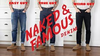 Naked and Famous Denim: Easy Guy, True Guy, Weird Guy