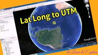 Lat Long to UTM by Google Earth