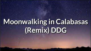 DDG - Moonwalking In Calabasas (Remix) ft. Blue Face (Lyrics)