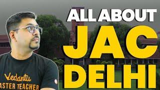 All About JAC Delhi | JAC Delhi Counselling 2023 | Colleges & Placements | Harsh Sir @VedantuMath​