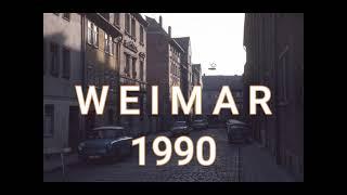 Weimar kurz nach der Wende im Jahr 1990, Impressionen einer Stadt in der ehemaligen DDR