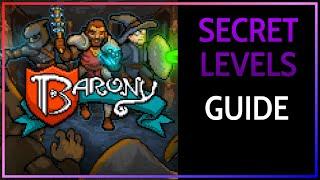 ALL SECRET LEVELS! - Barony Secret Level Guide