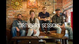 Caffeinated Soul Boogie, the DirtyBarn Sessions